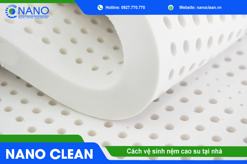Cách Vệ Sinh Nệm Cao Su
