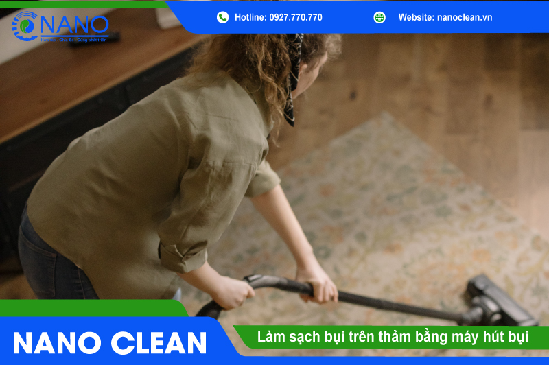 Làm sạch bụi trên thảm bằng máy hút bụi Lam sach bui tren tham vang may hut bui