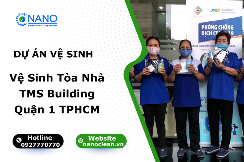 Dự Án Vệ Sinh Tòa Nhà TMS Building Quận 1