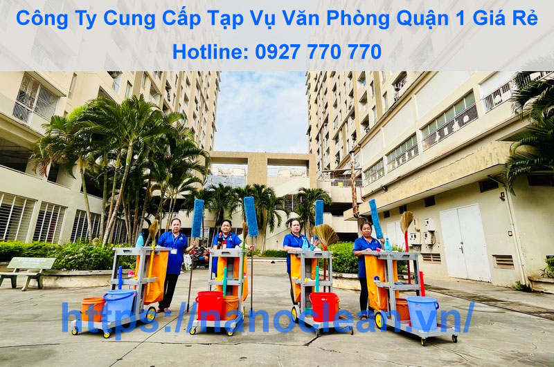Công Ty Cung Cấp Tạp Vụ Văn Phòng Quận 1 Giá Rẻ