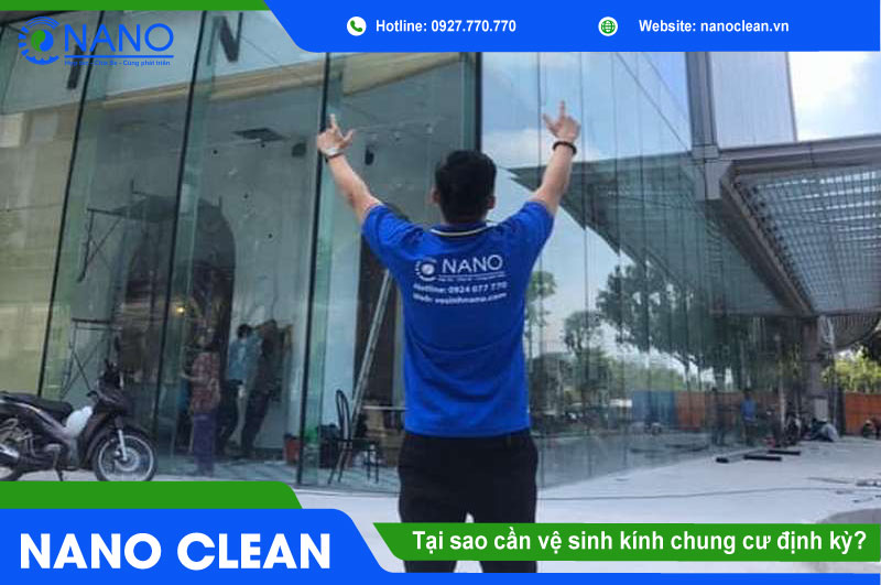 Tại sao cần vệ sinh kính chung cư định kỳ? Tại sao cần vệ sinh kính chung cư định kỳ?