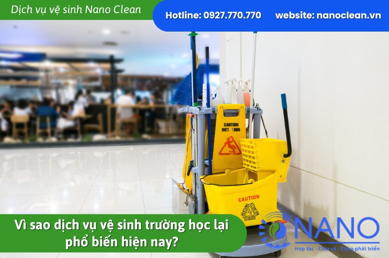 Vì sao dịch vụ vệ sinh trường học lại phổ biến hiện nay