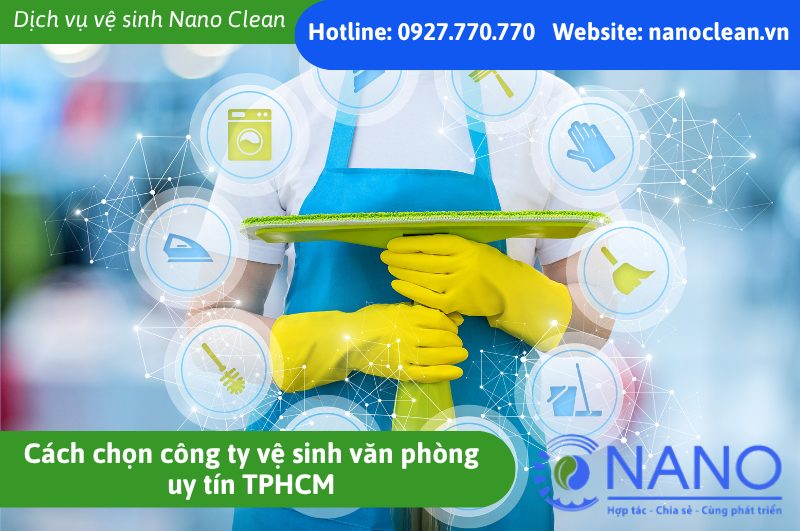 Cách Chọn Công Ty Vệ Sinh Văn Phòng Uy Tín TPHCM