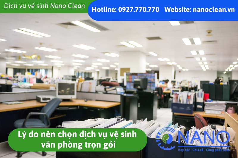 Lý Do Nên Chọn Dịch Vụ Vệ Sinh Văn Phòng Trọn Gói Uy Tín