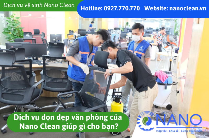 Dịch vụ dọn dẹp văn phòng của Nano Clean giúp gì cho bạn?