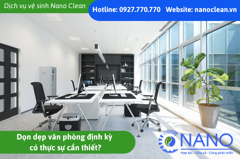 Dọn Dẹp Văn Phòng Định Kỳ Có Thực Sự Cần Thiết Không?
