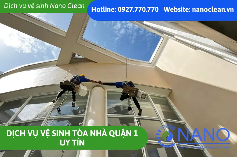 Dịch Vụ Vệ Sinh Tòa Nhà Quận 1 Uy Tín