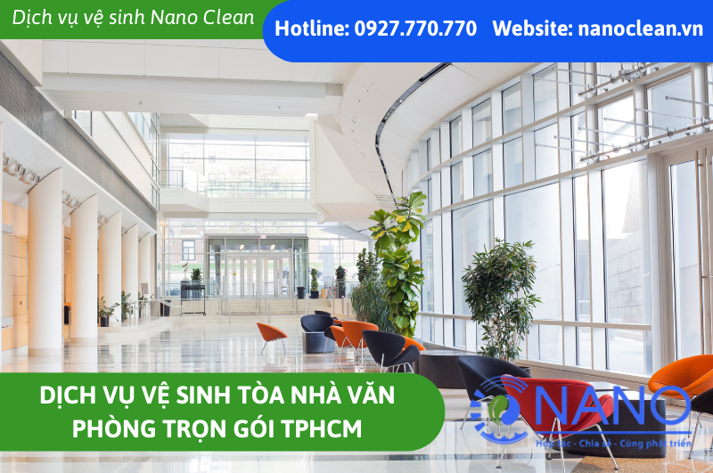 Dịch vụ vệ sinh tòa nhà văn phòng trọn gói TPHCM