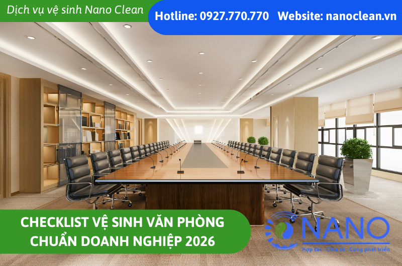 Checklist vệ sinh văn phòng chuẩn doanh nghiệp 2026