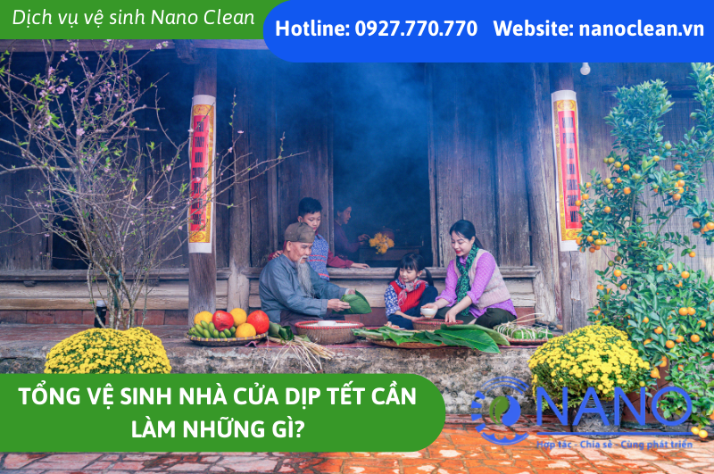 Tổng Vệ Sinh Nhà Cửa Dịp Tết Cần Làm Những Gì?