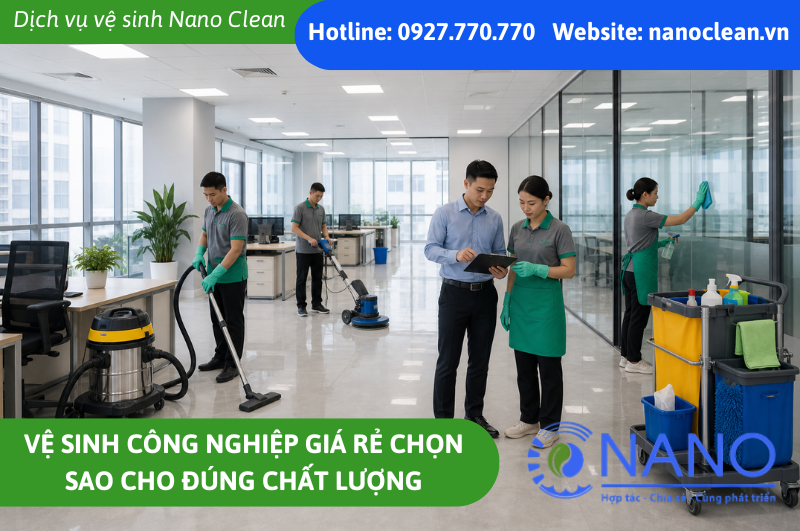 Vệ sinh công nghiệp giá rẻ chọn sao cho đúng chất lượng
