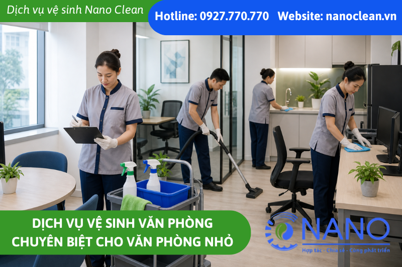 Dịch vụ vệ sinh văn phòng chuyên biệt cho văn phòng nhỏ