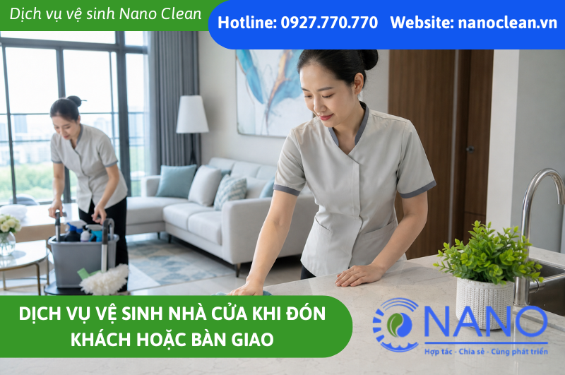 Dịch vụ vệ sinh nhà cửa khi đón khách hoặc bàn giao