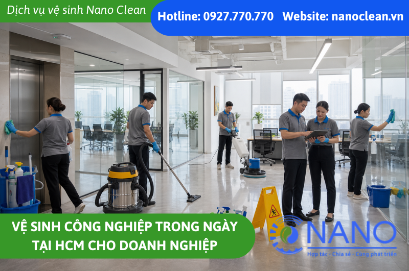 Vệ sinh công nghiệp trong ngày tại HCM cho doanh nghiệp