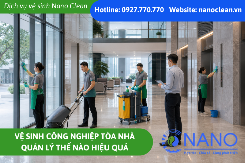 Vệ sinh công nghiệp tòa nhà quản lý thế nào hiệu quả