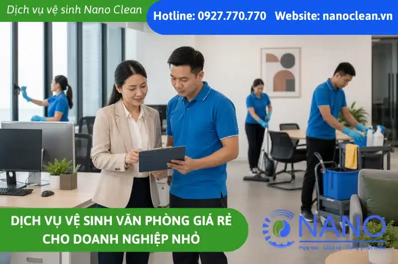 Dịch vụ vệ sinh văn phòng giá rẻ cho doanh nghiệp nhỏ