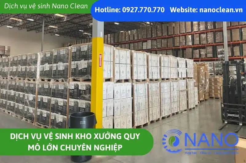 Dịch Vụ Vệ Sinh Kho Xưởng Quy Mô Lớn Chuyên Nghiệp