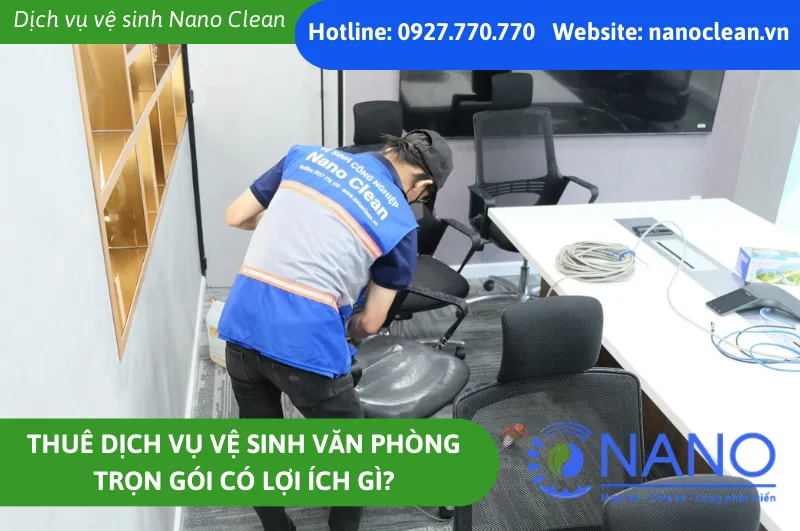 Thuê Dịch Vụ Vệ Sinh Văn Phòng Trọn Gói Có Lợi Ích Gì?
