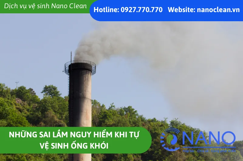 Những Sai Lầm Nguy Hiểm Khi Tự Vệ Sinh Ống Khói