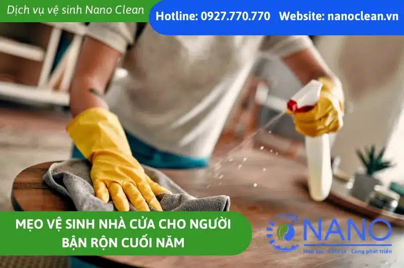 Mẹo Vệ Sinh Nhà Cửa Cho Người Bận Rộn Cuối Năm