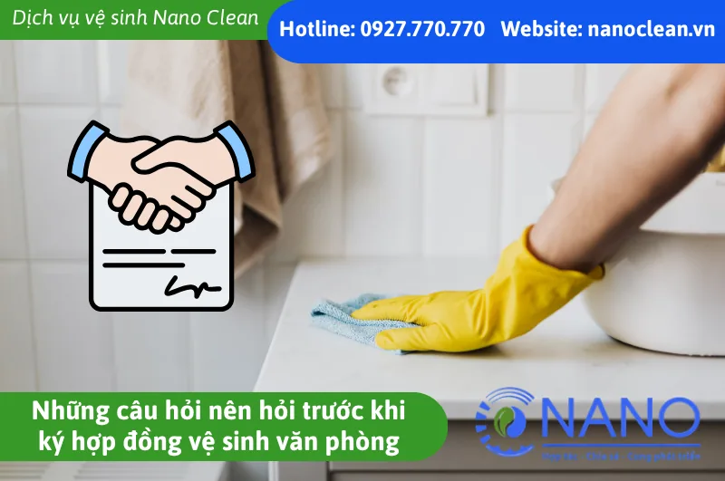Những câu hỏi nên hỏi trước khi ký hợp đồng vệ sinh văn phòng