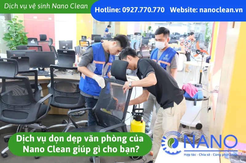 Dịch vụ dọn dẹp văn phòng của Nano Clean giúp gì cho bạn?