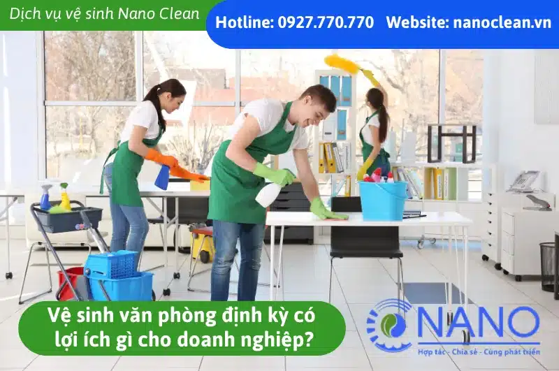 Vệ sinh văn phòng định kỳ có lợi ích gì cho doanh nghiệp? Vệ sinh văn phòng định kỳ có lợi ích gì cho doanh nghiệp?