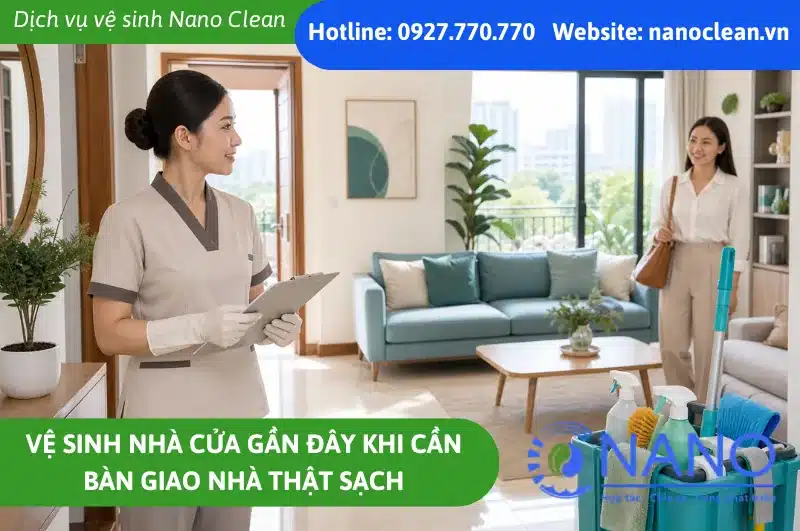 Vệ sinh nhà cửa gần đây khi cần bàn giao nhà thật sạch