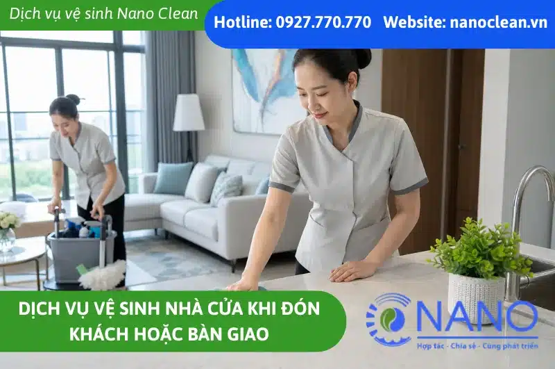 Dịch vụ vệ sinh nhà cửa khi đón khách hoặc bàn giao
