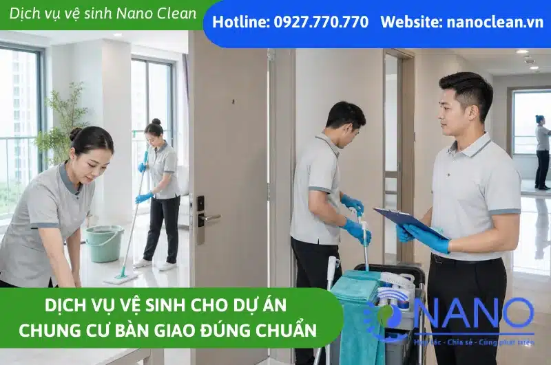 Dịch vụ vệ sinh cho dự án chung cư bàn giao đúng chuẩn