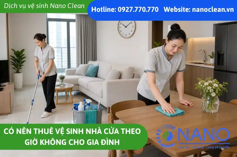 Có nên thuê vệ sinh nhà cửa theo giờ không cho gia đình