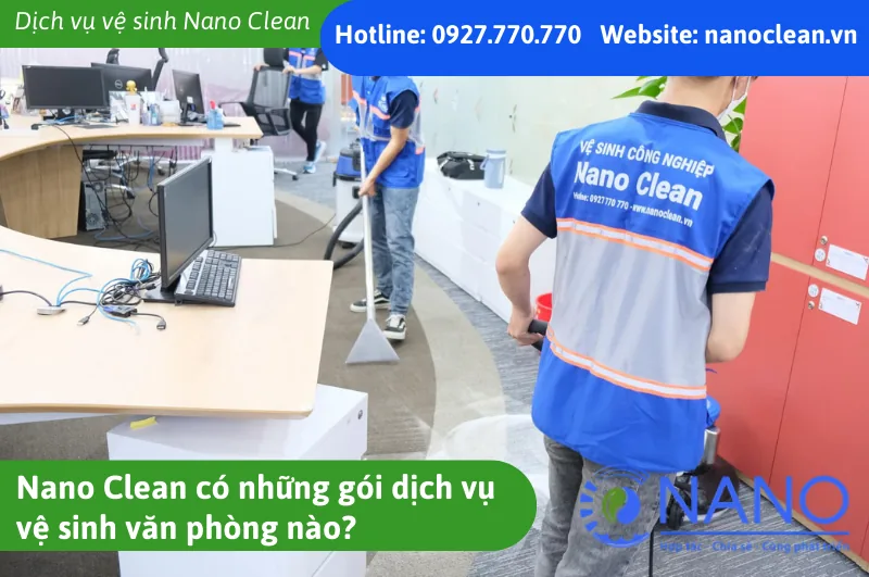 Nano Clean có những gói dịch vụ vệ sinh văn phòng nào?