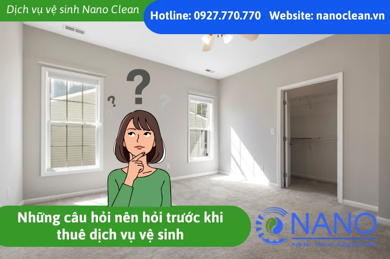Những câu hỏi nên hỏi trước khi thuê dịch vụ vệ sinh