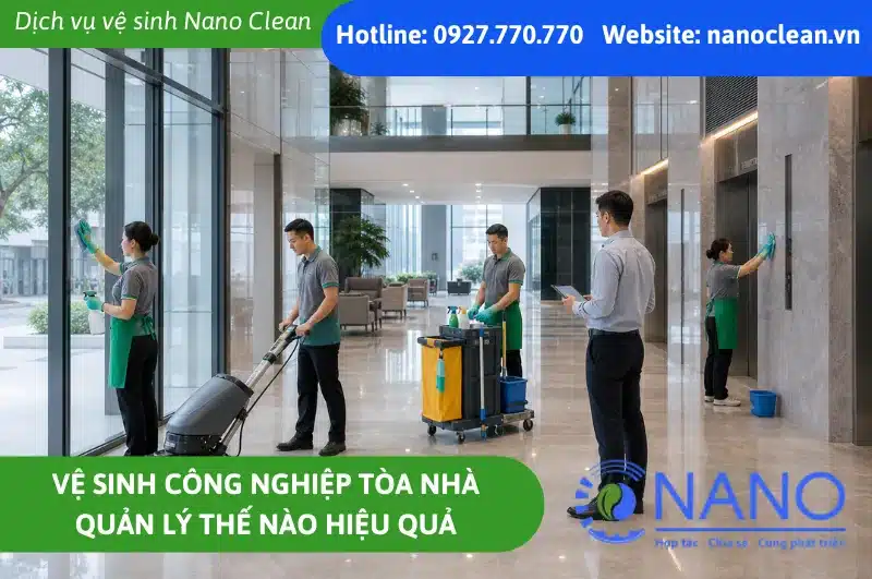 Vệ sinh công nghiệp tòa nhà quản lý thế nào hiệu quả