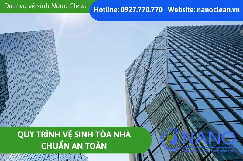 Quy Trình Vệ Sinh Tòa Nhà Chuẩn An Toàn