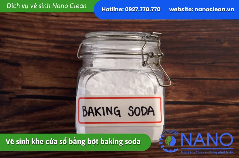 Vệ sinh khe cửa sổ bằng bột baking soda
